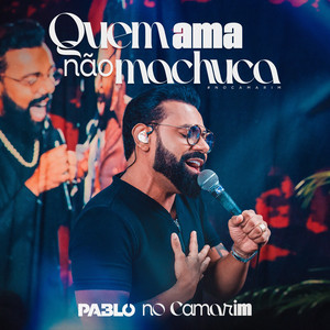 Pablo - Quem ama não machuca (No Camarim)