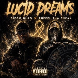 Lucid Dreams by Diego Blaq, SPARXXX P, Phfeel Tha Sneak