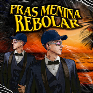 Pras Menina Rebolar