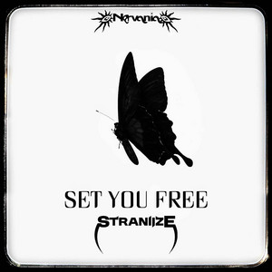 Set You Free by STRANIIZE