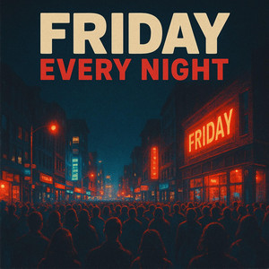 Friday Every Night by Colt Wyler