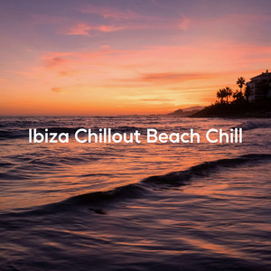 Ibiza Chillout Beach Chill