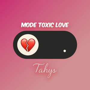 Mode toxic love