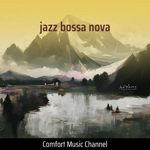 Comfort Music Channel - Jazz Bossa Nova