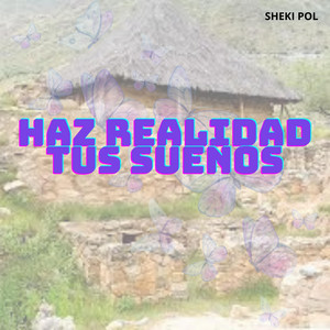 HAZ REALIDAD TUS SUEÑOS by Lau Velvet