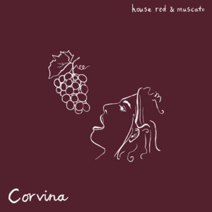 Corvina by house red, muscato