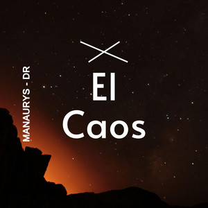 El Caos by MANAURYS-DR