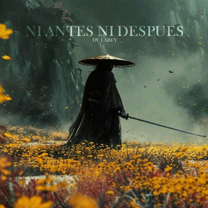 Ni antes ni despues by Dy Larey