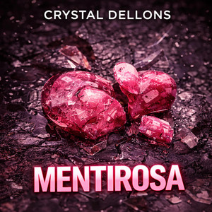 Mentirosa by Crystal Dellons