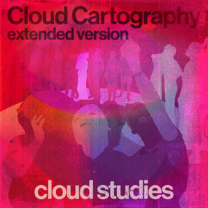 Cloud Cartography - Extended by Cloud Studies
