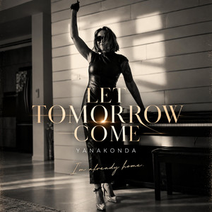 Let Tomorrow Come by Yanakonda