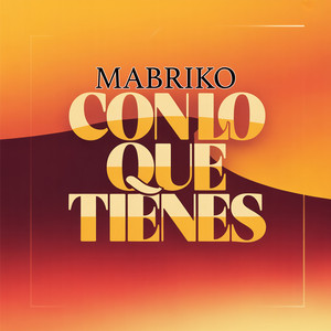 Con lo que tienes by MaBriko