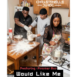 Would Like Me by Christenelle Diroc, Frayser Boy