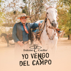 Dalmiro Cuellar - Yo Vengo Del Campo