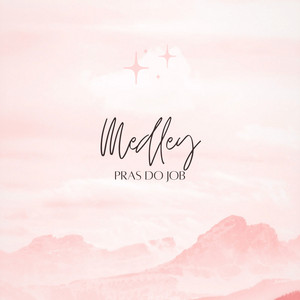 Medley Pras do Job