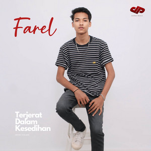 Farel - Terjerat Dalam Kesedihan