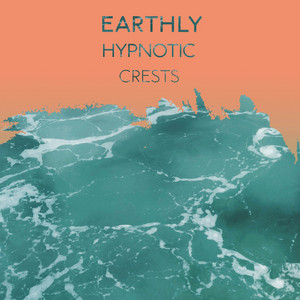 zZz Earthly Hypnotic Crests zZz album