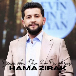 Hama Zirak - Baxwa Aw Dlam Zor Ba Azara