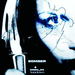 somber by $undown, Surreal_dvd