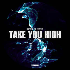 Take You High by SERGIO DO CARMO