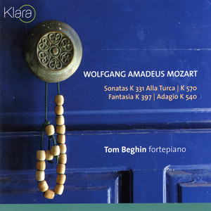 Sonatas K331 Alla Turca, K570, Fantasia K397, Adagio K540 - Tom Beghin, Fortepiano cover