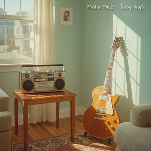 Easy Days by Misha Melz