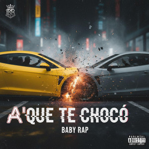 a que te choco by baby rap RD