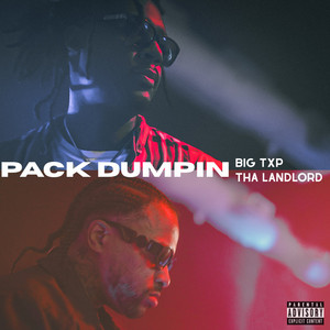 Pack Dumpin by Big Txp, Tha Landlord