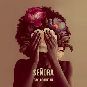 Señora by Taylor Duran