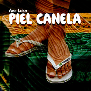 Piel Canela by Ana Leko