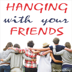 Songwriterz - Hanging With Your Friends