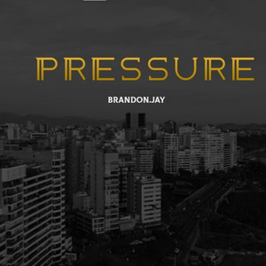 Brandon.Jay - Pressure