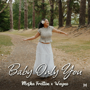 Mesha Fretton & Wayno - Baby Only You