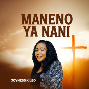 Joyness Kileo - Maneno Ya Nani