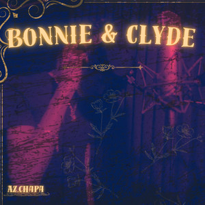 Bonnie & Clyde by Azchapa