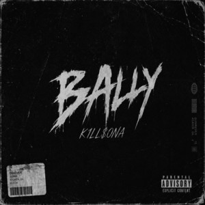 bally by K1LL$ONA