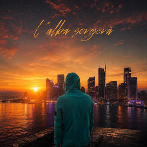 L'ALBA SORGERÀ by SLB