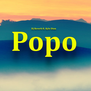 Popo by Dj Reverb, Kyle Dion