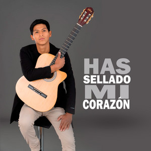 Has Sellado Mi Corazón