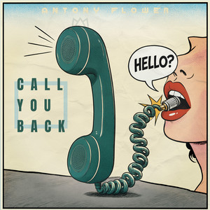 Call You Back by Antony Flower