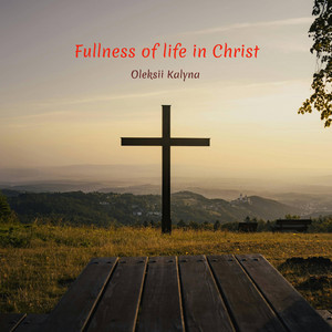 Fullness of life in Christ