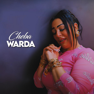 Cheba Warda - Hadreti Machi Hadrethom