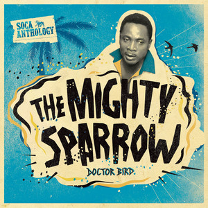 Wanted Dead Or Alive by Mighty Sparrow