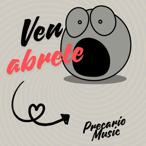 Ven abrete by Precario Music