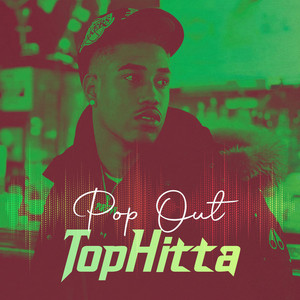 Pop Out by TopHitta