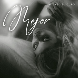 Mejor by Jayzkel El Duro