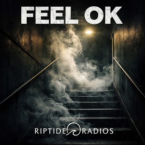 Feel OK by Riptide Radios
