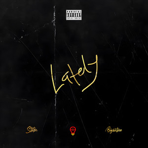 Lately by Stotex, Big6ixteen