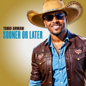 Tonio Armani - Sooner or Later