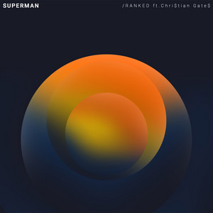 Superman by Ranked, Chri$tian Gate$